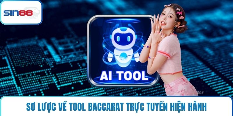 Sơ lược về tool baccarat trực tuyến hiện hành