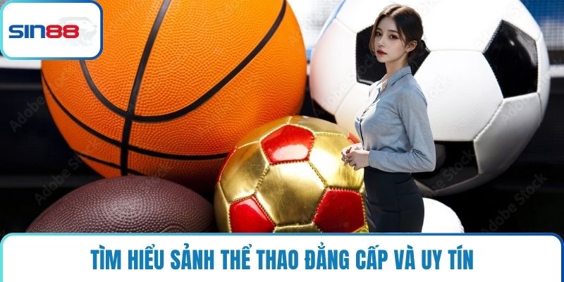 Tìm hiểu sảnh thể thao đẳng cấp và uy tín